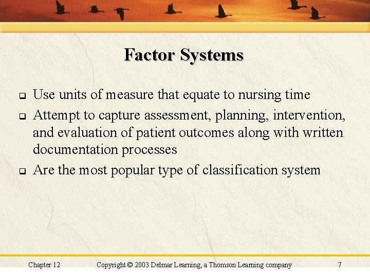 Factor Systems q q q Use units of measure that equate to nursing time Factor Systems q q q Use units of measure that equate to nursing time