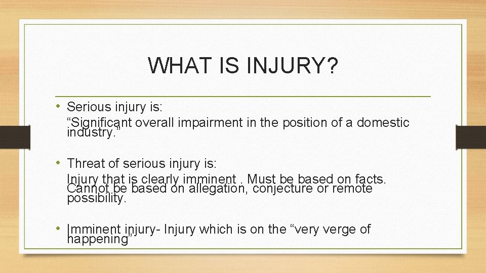 WHAT IS INJURY? • Serious injury is: “Significant overall impairment in the position of