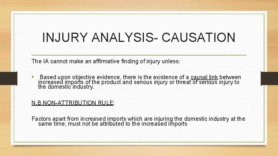INJURY ANALYSIS- CAUSATION The IA cannot make an affirmative finding of injury unless: •