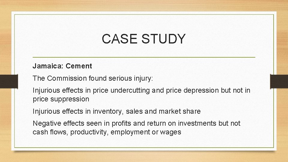 CASE STUDY Jamaica: Cement The Commission found serious injury: Injurious effects in price undercutting