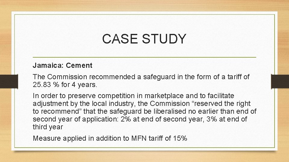 CASE STUDY Jamaica: Cement The Commission recommended a safeguard in the form of a