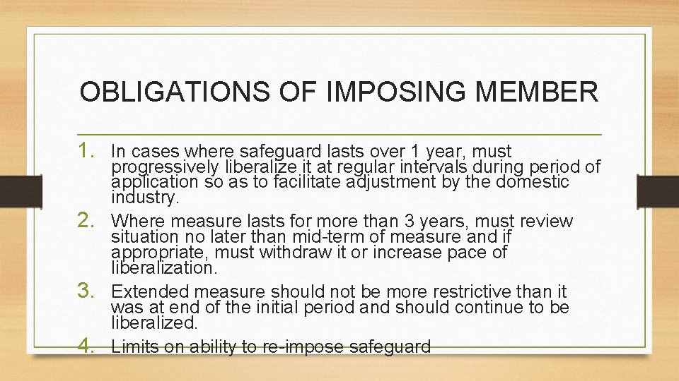 OBLIGATIONS OF IMPOSING MEMBER 1. In cases where safeguard lasts over 1 year, must