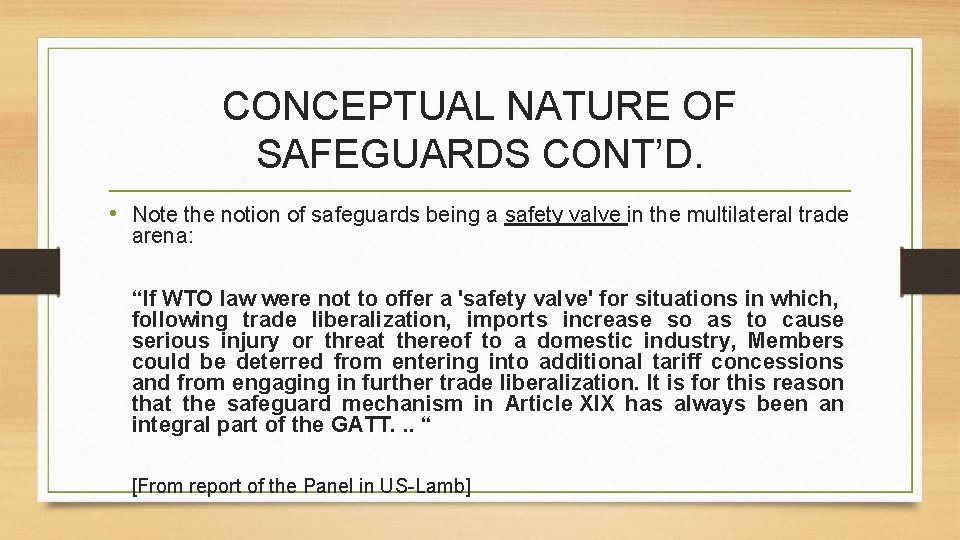 CONCEPTUAL NATURE OF SAFEGUARDS CONT’D. • Note the notion of safeguards being a safety