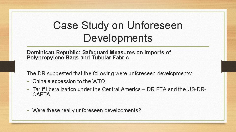 Case Study on Unforeseen Developments Dominican Republic: Safeguard Measures on Imports of Polypropylene Bags