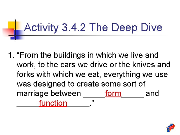 Activity 3. 4. 2 The Deep Dive 1. “From the buildings in which we