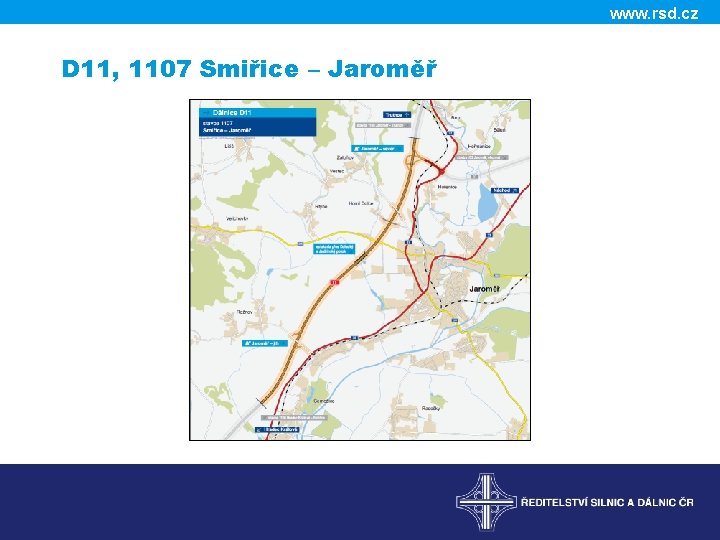 www. rsd. cz D 11, 1107 Smiřice – Jaroměř 