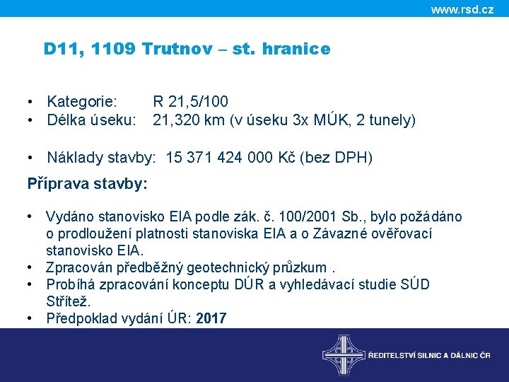 www. rsd. cz D 11, 1109 Trutnov – st. hranice • Kategorie: R 21,