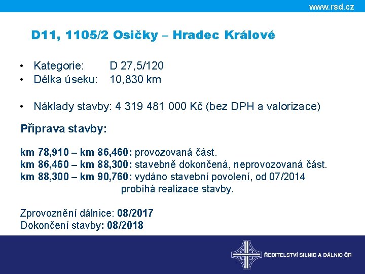 www. rsd. cz D 11, 1105/2 Osičky – Hradec Králové • Kategorie: D 27,