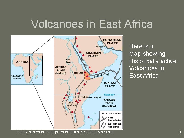 Volcanoes in East Africa Here is a Map showing Historically active Volcanoes in East