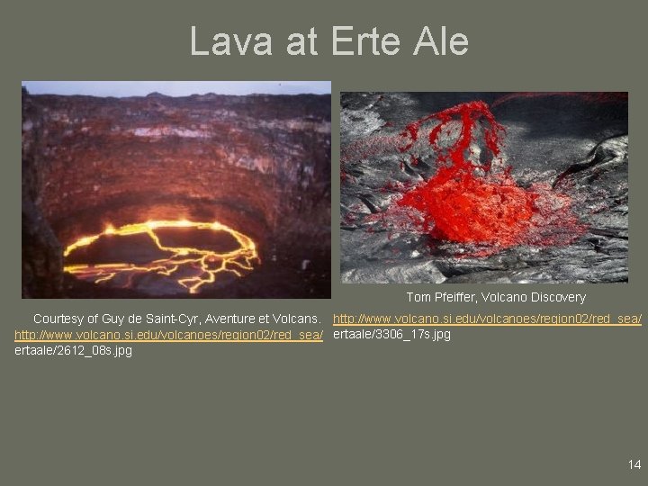 Lava at Erte Ale Tom Pfeiffer, Volcano Discovery Courtesy of Guy de Saint-Cyr, Aventure
