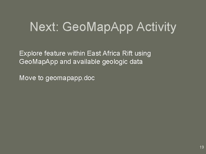 Next: Geo. Map. App Activity Explore feature within East Africa Rift using Geo. Map.