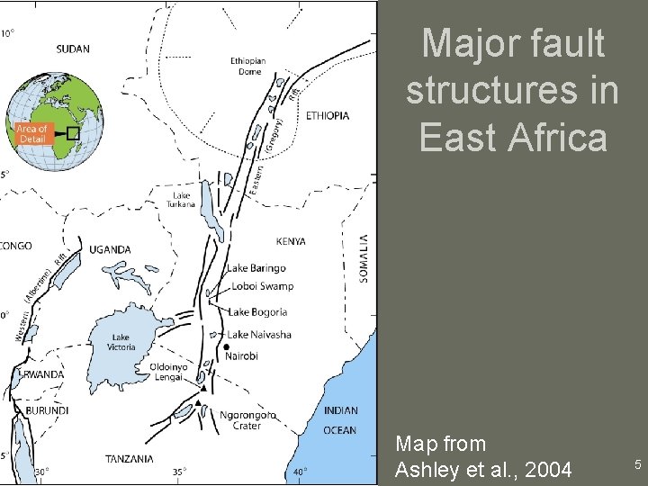 Major fault structures in East Africa Map from Ashley et al. , 2004 5