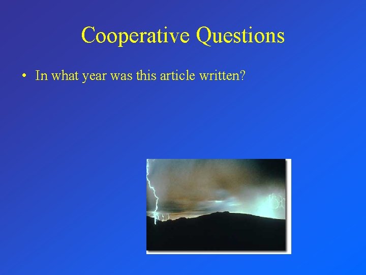Cooperative Questions • In what year was this article written? 