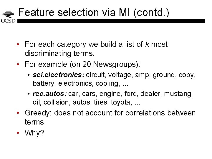 Feature selection via MI (contd. ) • For each category we build a list Feature selection via MI (contd. ) • For each category we build a list