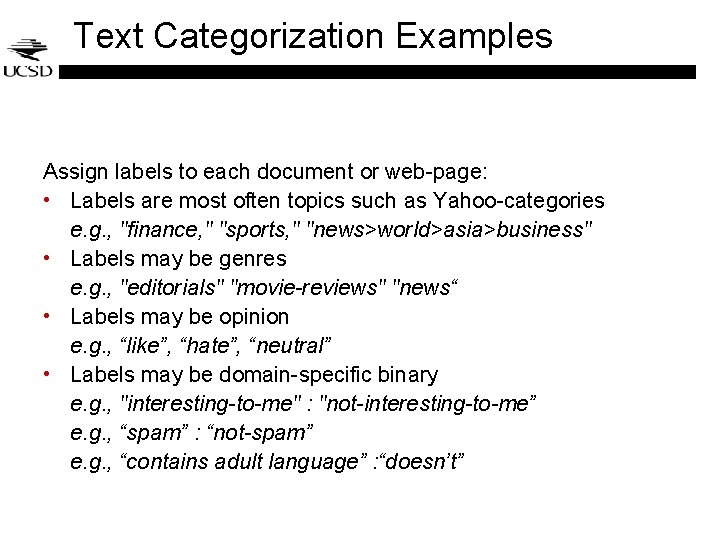Text Categorization Examples Assign labels to each document or web-page: • Labels are most Text Categorization Examples Assign labels to each document or web-page: • Labels are most