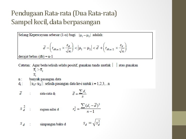 Pendugaan Rata-rata (Dua Rata-rata) Sampel kecil, data berpasangan 