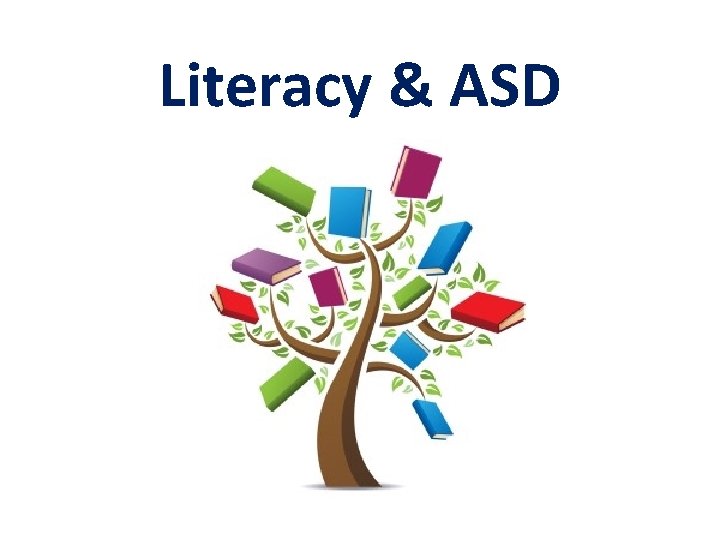 Literacy & ASD 