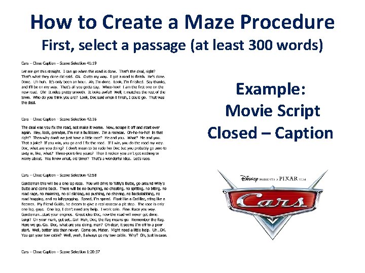 How to Create a Maze Procedure First, select a passage (at least 300 words)