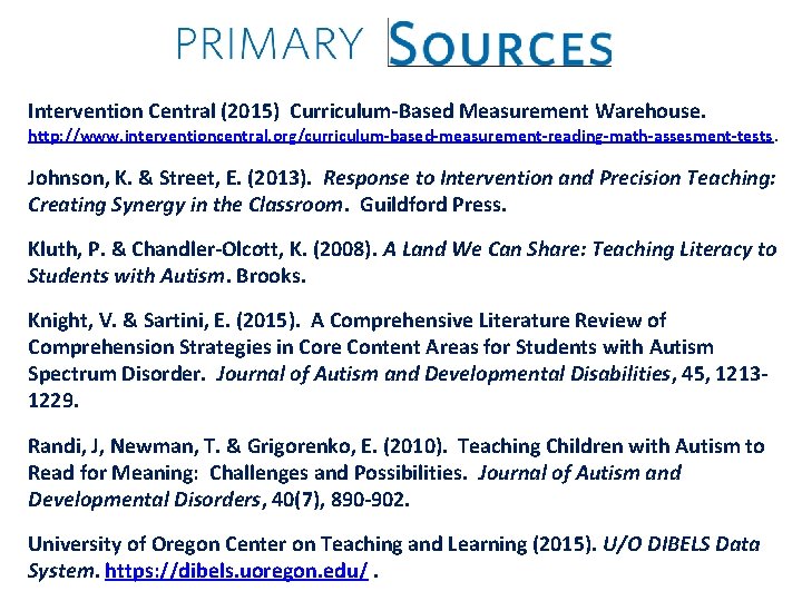 Intervention Central (2015) Curriculum-Based Measurement Warehouse. http: //www. interventioncentral. org/curriculum-based-measurement-reading-math-assesment-tests. Johnson, K. & Street,