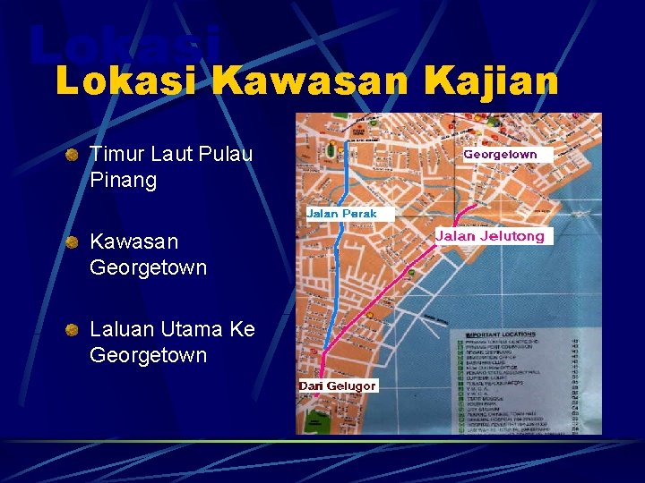 Lokasi Kawasan Kajian Timur Laut Pulau Pinang Kawasan Georgetown Laluan Utama Ke Georgetown 