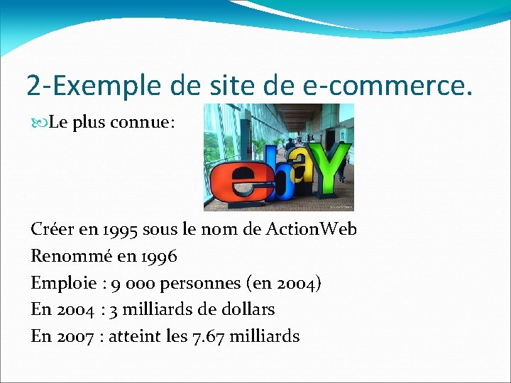 2 -Exemple de site de e-commerce. Le plus connue: Créer en 1995 sous le