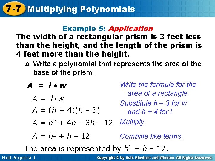 7 -7 Multiplying Polynomials Example 5: Application The width of a rectangular prism is