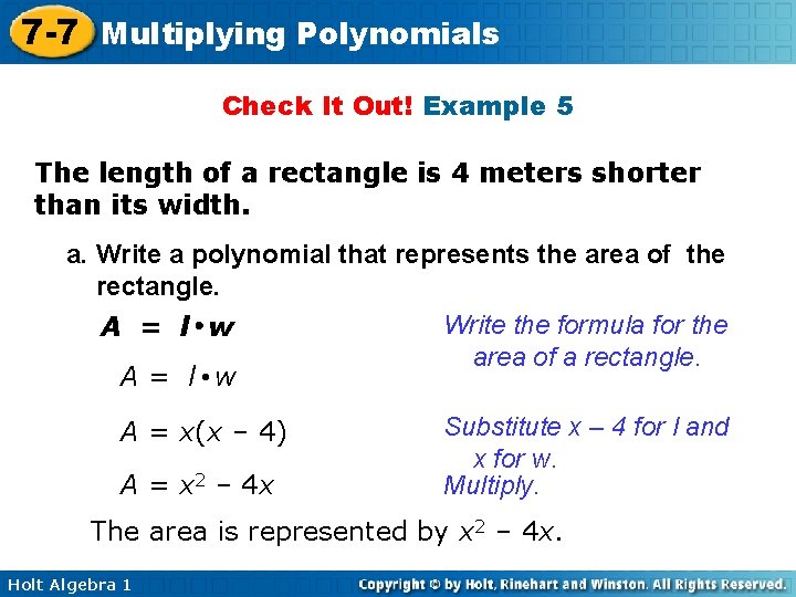 7 -7 Multiplying Polynomials Check It Out! Example 5 The length of a rectangle