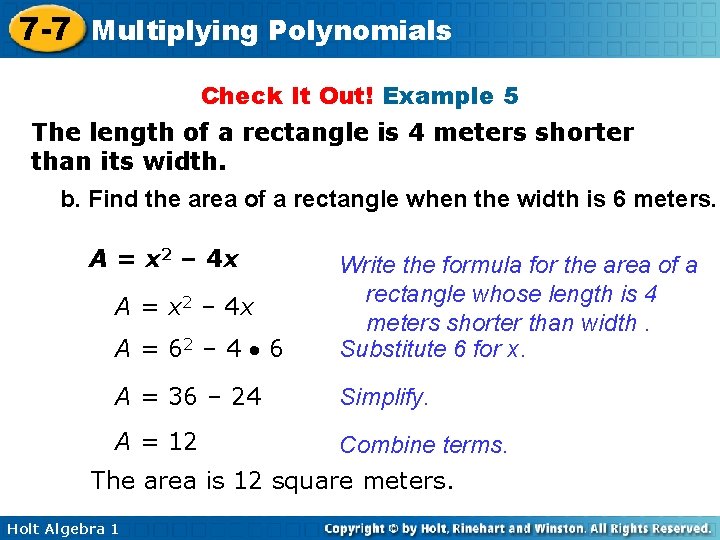 7 -7 Multiplying Polynomials Check It Out! Example 5 The length of a rectangle