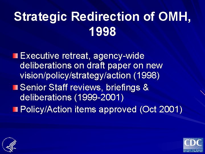 Strategic Redirection of OMH, 1998 Executive retreat, agency-wide deliberations on draft paper on new