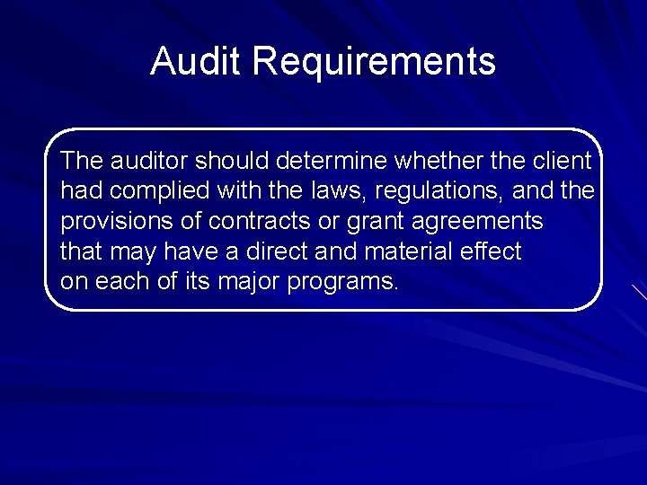 Audit Requirements The auditor should determine whether the client had complied with the laws,