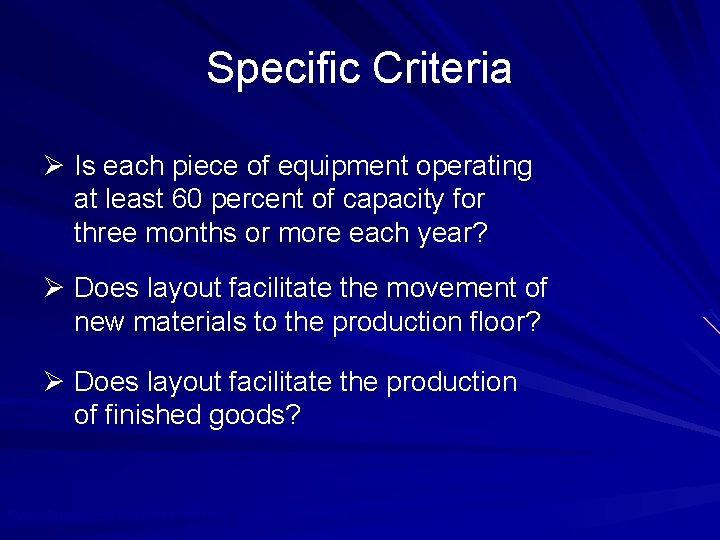 Specific Criteria Ø Is each piece of equipment operating at least 60 percent of