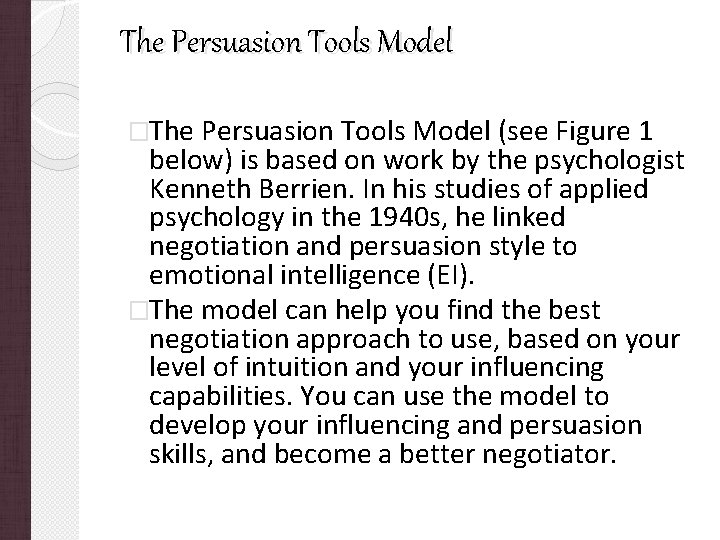 The Persuasion Tools Model �The Persuasion Tools Model (see Figure 1 below) is based