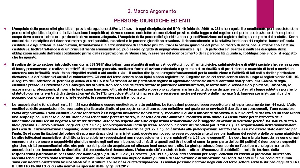 3. Macro Argomento PERSONE GIURIDICHE ED ENTI L’acquisto della personalità giuridica – previa abrogazione