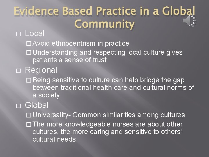 Evidence Based Practice in a Global Community � Local � Avoid ethnocentrism in practice