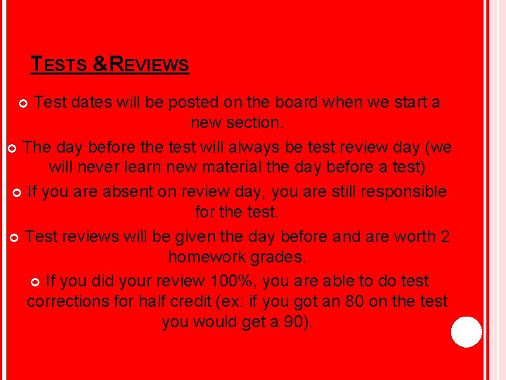 TESTS &REVIEWS Test dates will be posted on the board when we start a