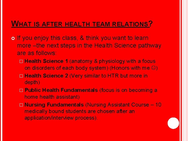 WHAT IS AFTER HEALTH TEAM RELATIONS? If you enjoy this class, & think you