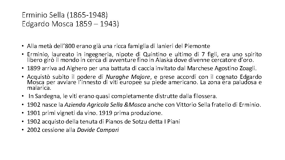 Erminio Sella (1865 -1948) Edgardo Mosca 1859 – 1943) • Alla metà dell’ 800