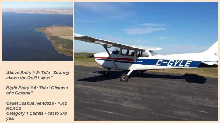 Above Entry # 5: Title “Soaring above the Quill Lakes” Right Entry # 6: