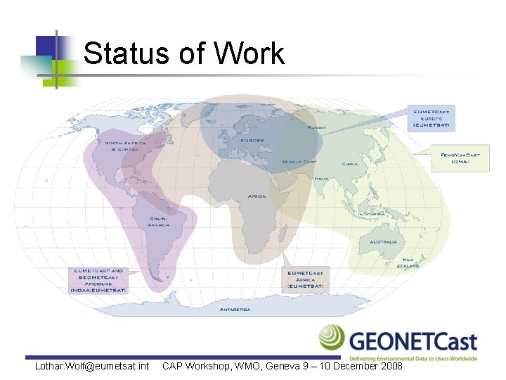 Status of Work Lothar. Wolf@eumetsat. int CAP Workshop, WMO, Geneva 9 – 10 December