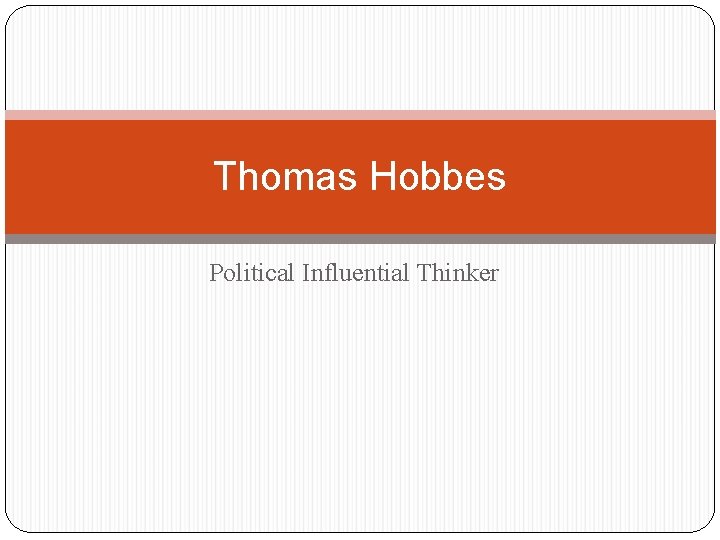 Thomas Hobbes Political Influential Thinker 