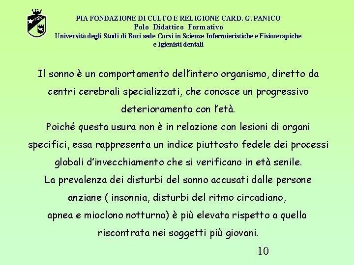 PIA FONDAZIONE DI CULTO E RELIGIONE CARD. G. PANICO Polo Didattico Formativo Università degli