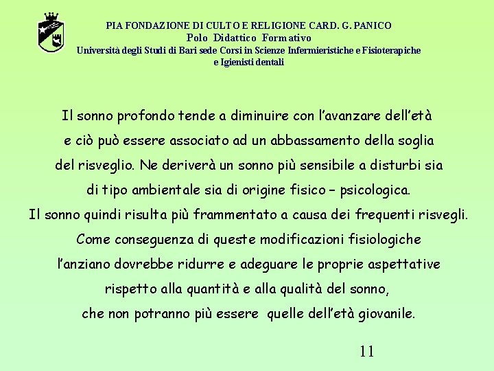 PIA FONDAZIONE DI CULTO E RELIGIONE CARD. G. PANICO Polo Didattico Formativo Università degli