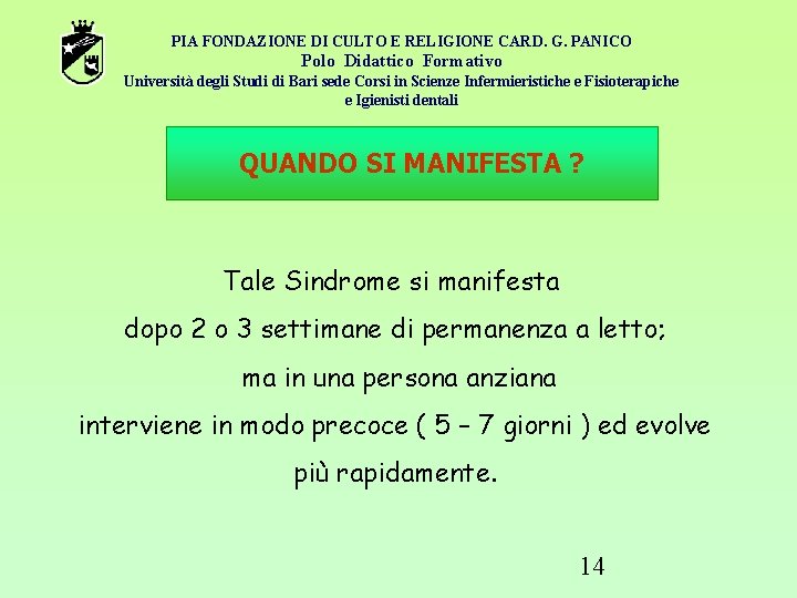 PIA FONDAZIONE DI CULTO E RELIGIONE CARD. G. PANICO Polo Didattico Formativo Università degli