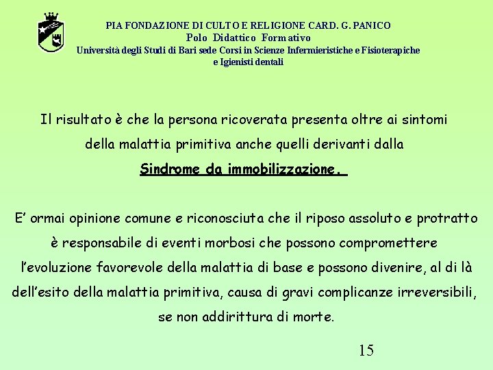 PIA FONDAZIONE DI CULTO E RELIGIONE CARD. G. PANICO Polo Didattico Formativo Università degli