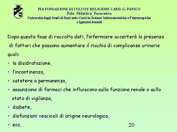 PIA FONDAZIONE DI CULTO E RELIGIONE CARD. G. PANICO Polo Didattico Formativo Università degli