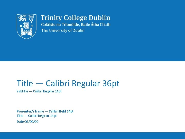 Title — Calibri Regular 36 pt Subtitle — Calibri Regular 14 pt Presenter/s Name