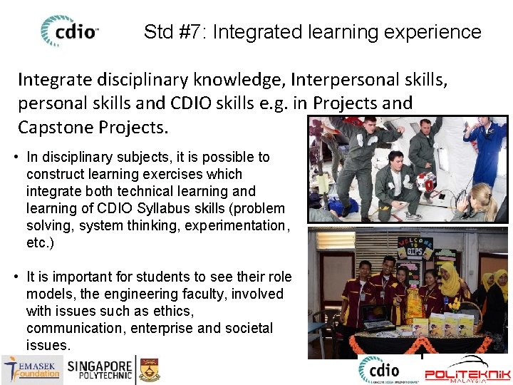 Std #7: Integrated learning experience Integrate disciplinary knowledge, Interpersonal skills, personal skills and CDIO