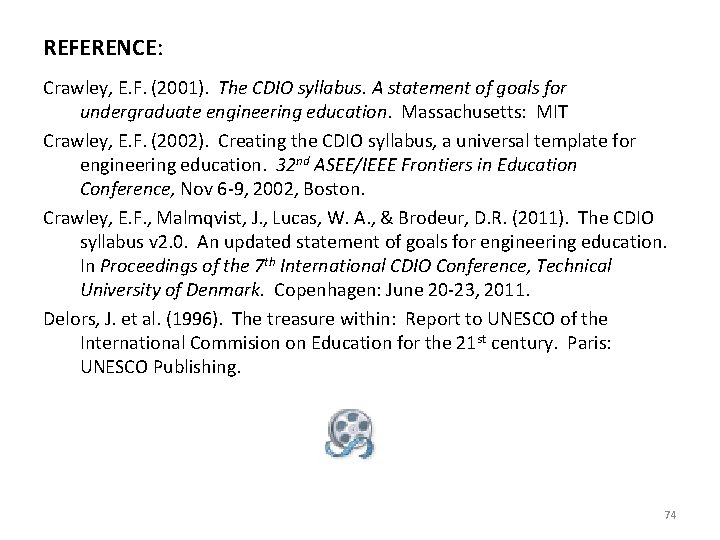 REFERENCE: Crawley, E. F. (2001). The CDIO syllabus. A statement of goals for undergraduate