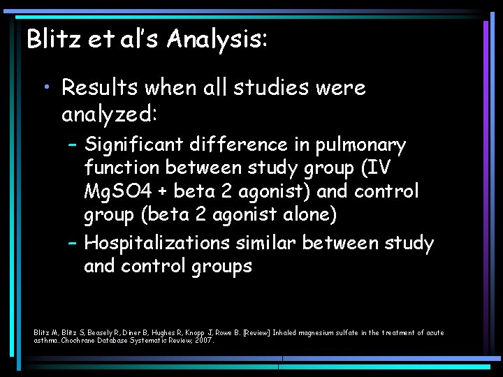 Blitz et al’s Analysis: • Results when all studies were analyzed: – Significant difference Blitz et al’s Analysis: • Results when all studies were analyzed: – Significant difference