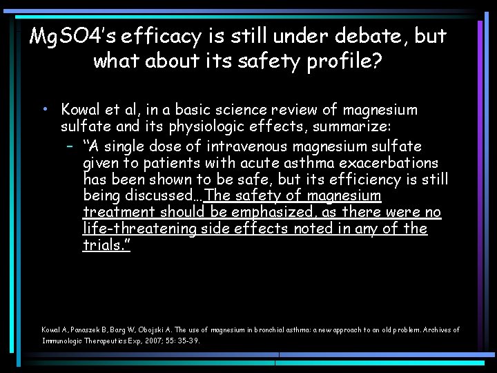 Mg. SO 4’s efficacy is still under debate, but what about its safety profile? Mg. SO 4’s efficacy is still under debate, but what about its safety profile?